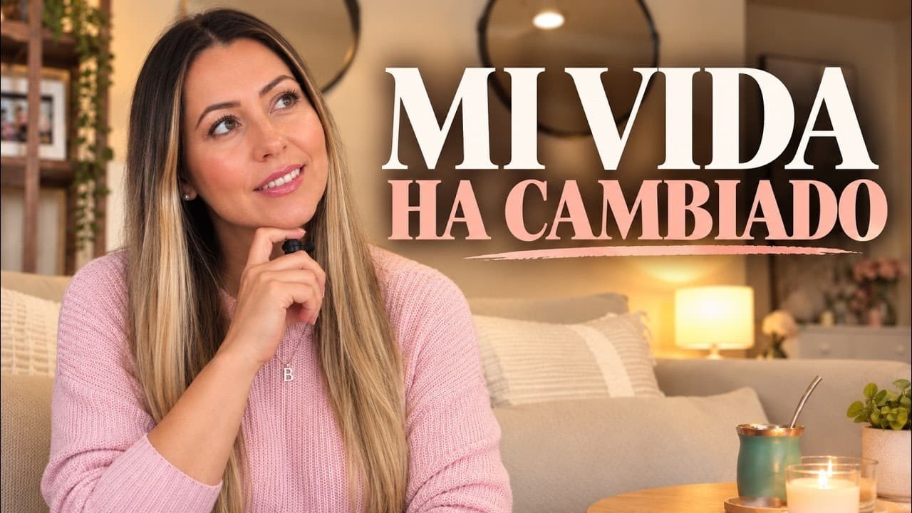 Mi vida ha cambiado | Life Update